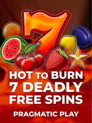 Hot To Burn 7 Deadly Free Spins
